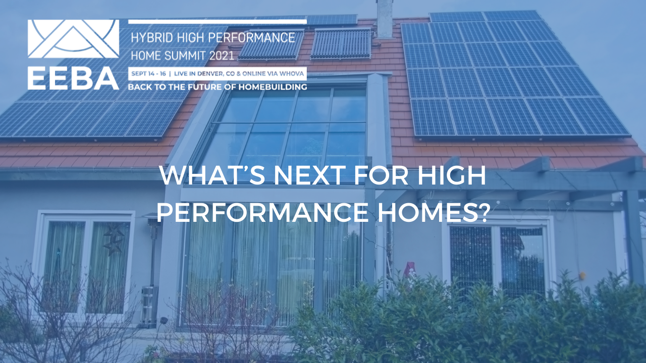 What's Next for High Performance Homes?