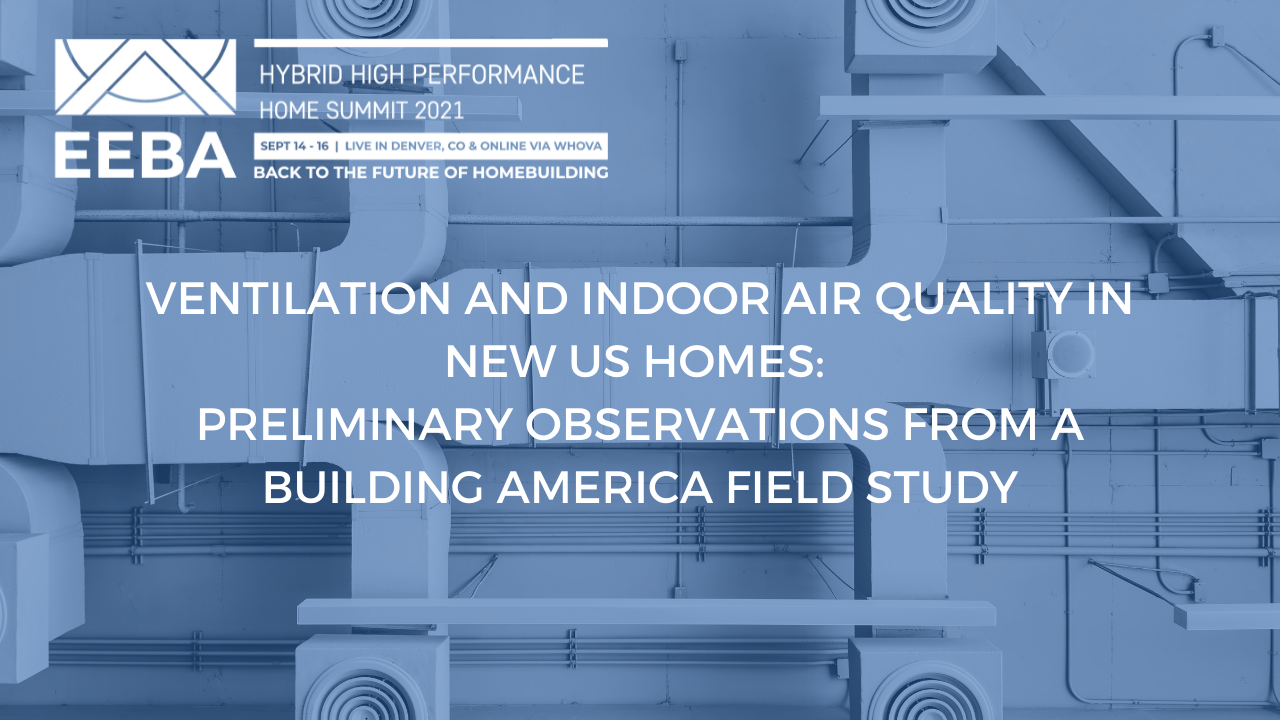 Ventilation and Indoor Air Quality in New US Homes: Preliminary Observations from a Building America