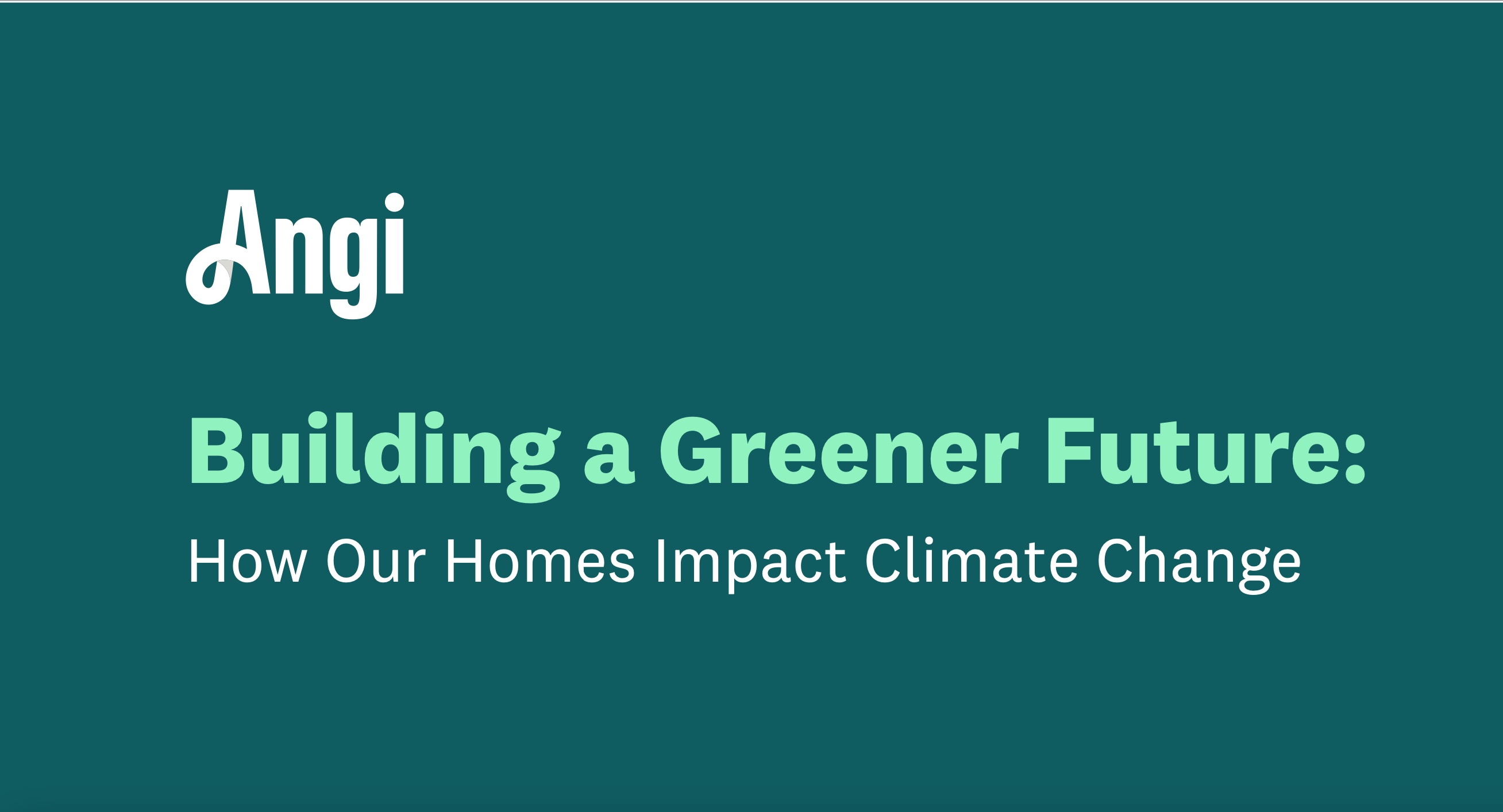 Angi: Building a Greener Future: How Our Homes Impact Climate Change